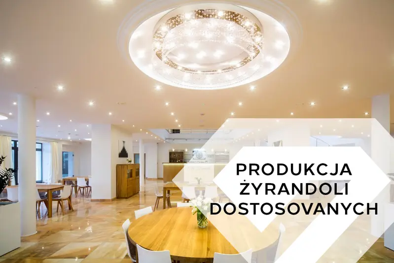 Produkcja żyrandoli i opraw dostosowanych >>
